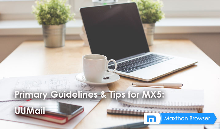 Primary Guidelines & Tips for MX5: UUMail