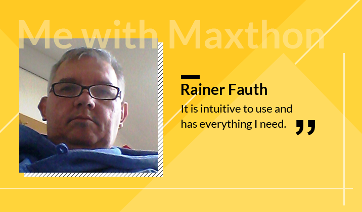 Rainer Fauth: Maxthon browser is intuitive to use and has everything I need