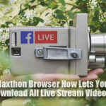 Maxthon Browser Now Lets You Download All Live Stream Videos!