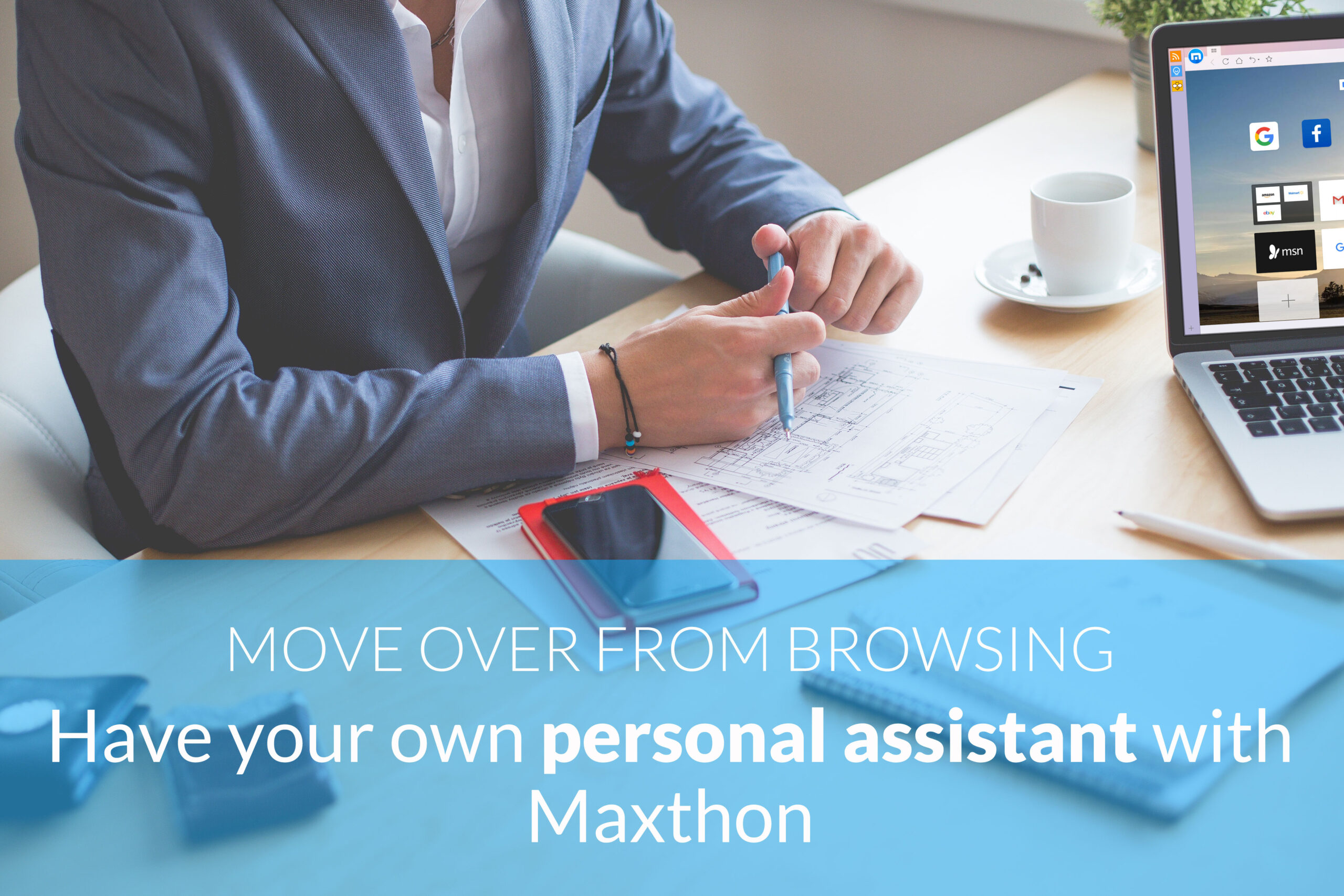 Move over from Browsing: Have your own personal assistant with Maxthon