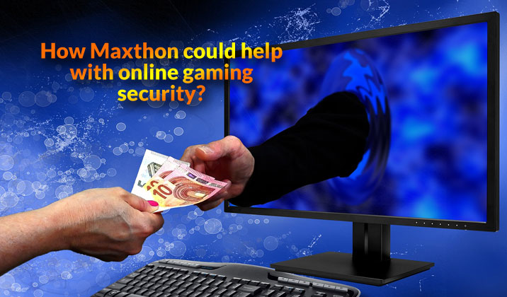 How Maxthon Could Help With Online Gaming Security?