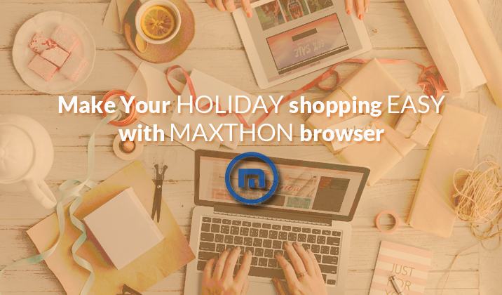 Make Your Holiday Shopping Easy with Maxthon Browser